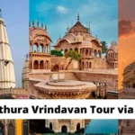 How Many Days Are Required to Visit Mathura and Vrindavan